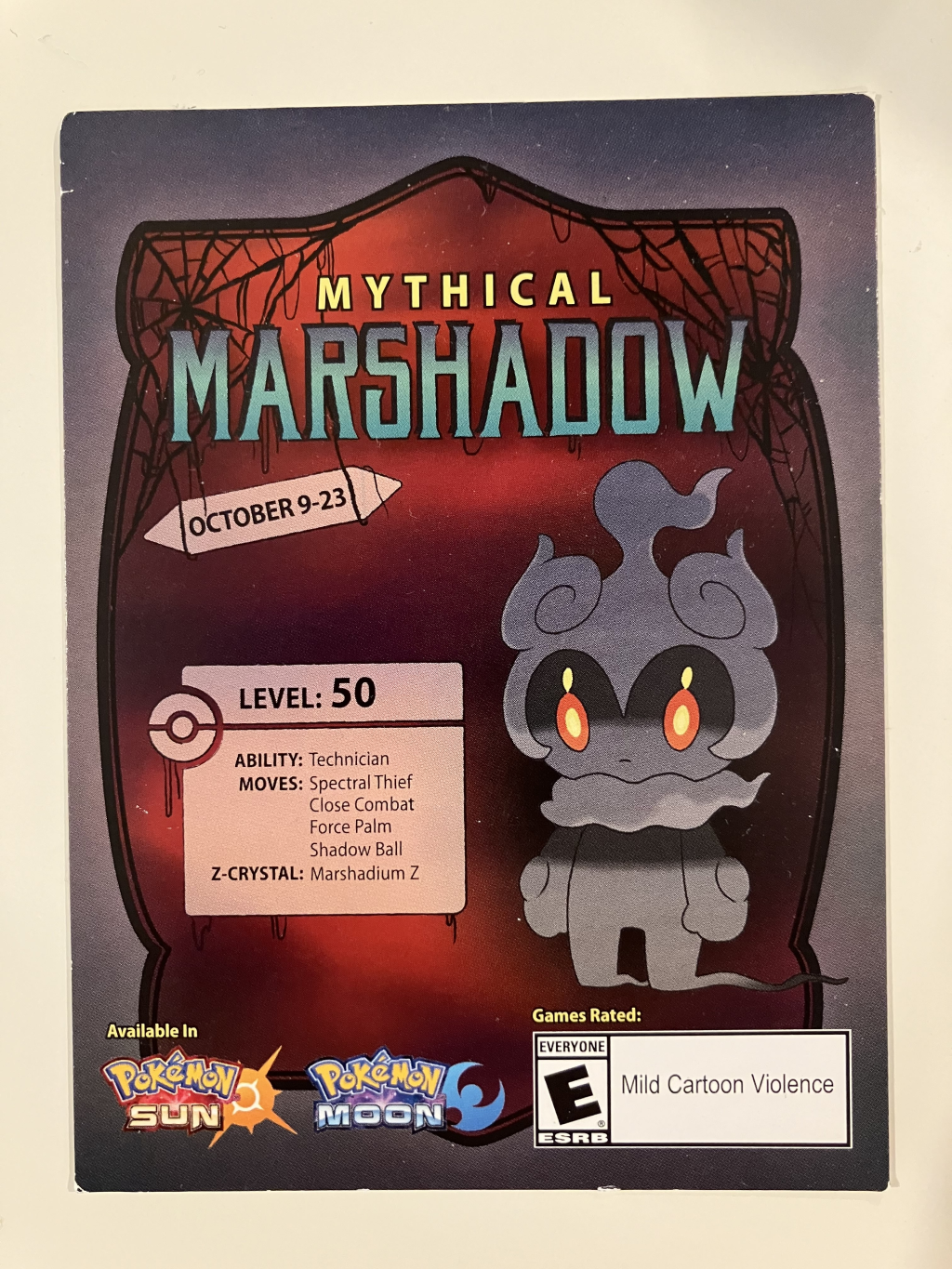 Mythical Marshadow. October 9-23. Level: 50. Ability: Technician. Moves: Spectral Thief, Close Combat, Force Palm, Shadow Ball. Z-Crystal: Marshadium Z. Available in Pokemon Sun and Moon.